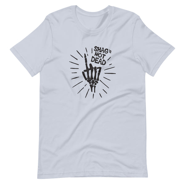 Shag's NOT Dead / Unisex t-shirt