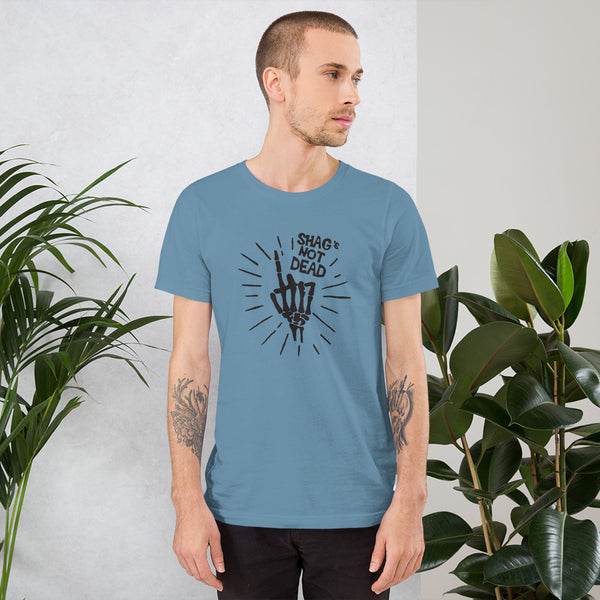 Shag's NOT Dead / Unisex t-shirt